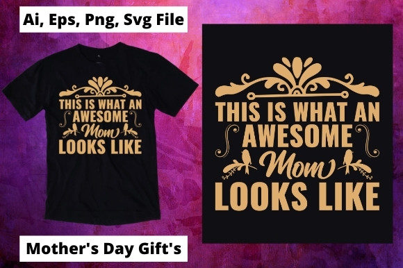 Awesome Mom T-shirt Design 11: Graphics & Print Templates