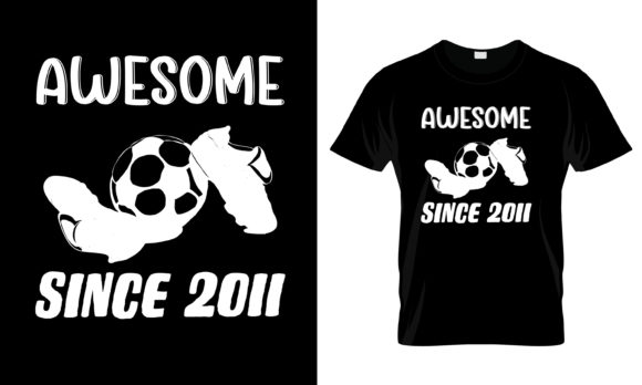 Awesome Since 2011 T-Shirt Graphics