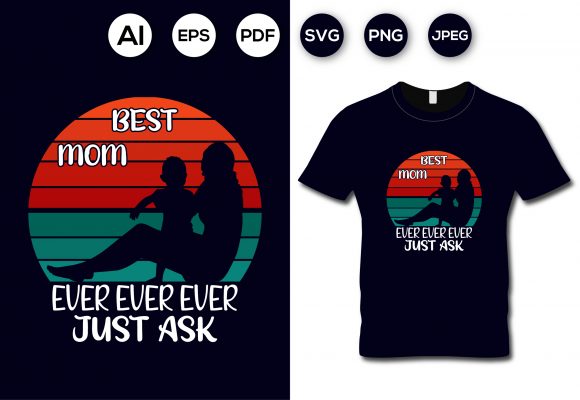 Best Mom Ever Graphics for T-Shirt Designs