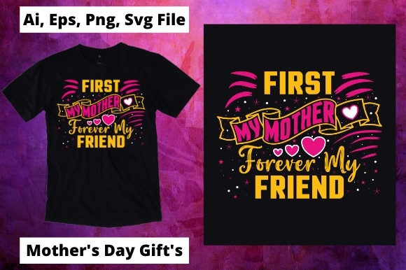 First My Mother Fovered My Friend Graphics and Print Templates