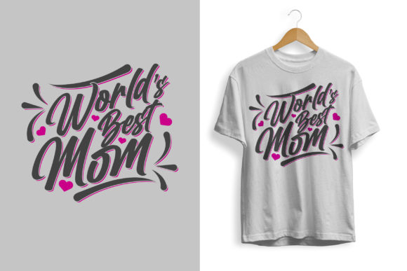Mothers Day Tshirt World's Best Mom Graphics and Print Templates