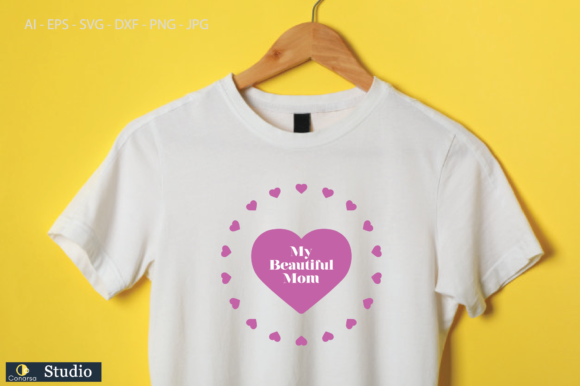 My Beautyful Mom: Graphics for T-Shirt Designs